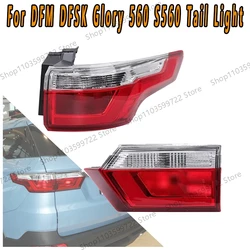 For DFM DFSK Glory 560 S560 Inner Outer Rear Tail Light Assembly Left Right Brake Turn Signal Rear Headlight Reverse Headlight