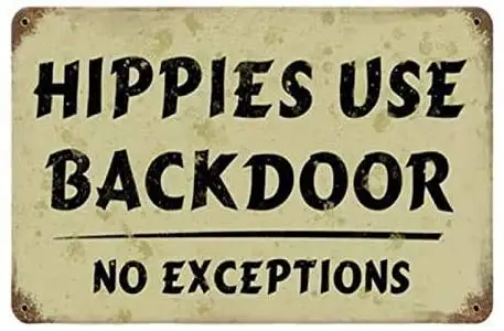 TSOSK Retro Metal tin Sign Hippies Use Backdoor No Exceptions Tin Sign,Cave,Bar,Club, Home Wall Art Metal Tin Sign 8x12 inches