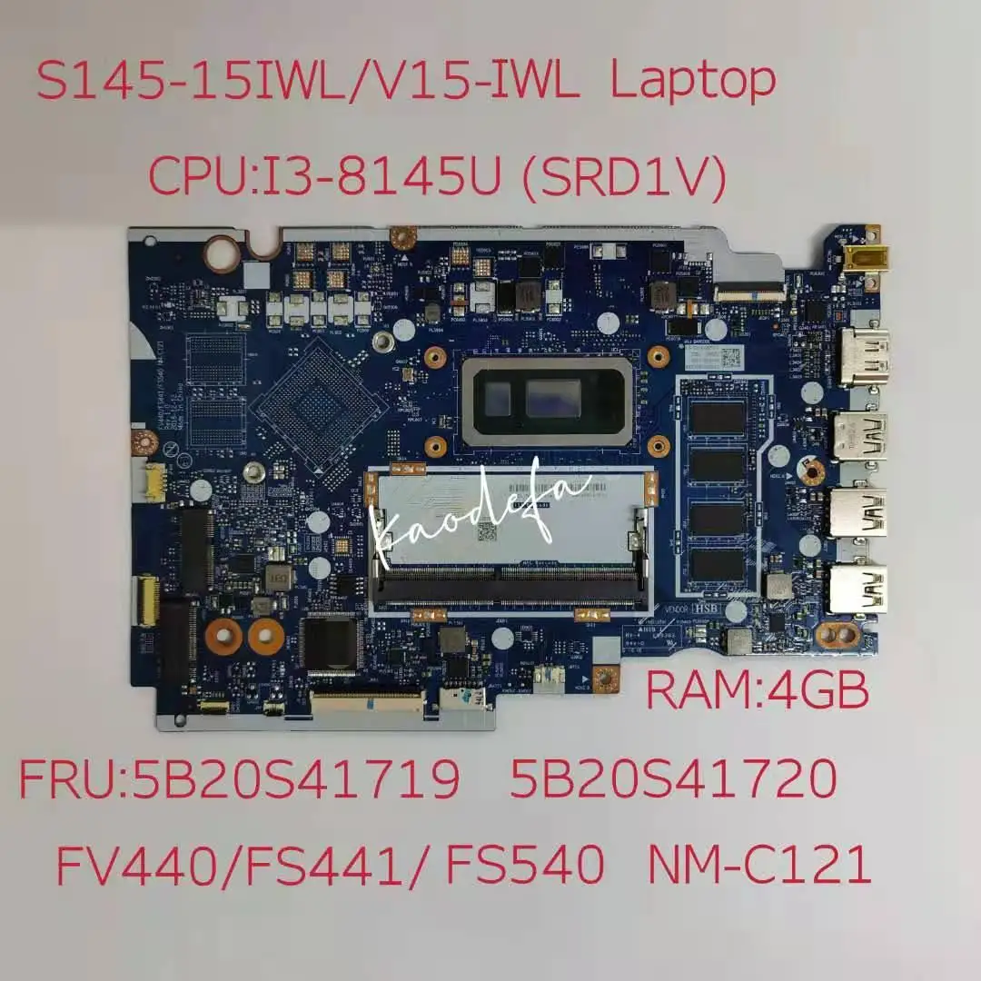 For Lenovo Ideapad S145-15IWL V15-IWL Laptop Motherboard CPU: I3-8145U  RAM:4GB FV440 FS441 FS540 NM-C121 FRU 5020S41719