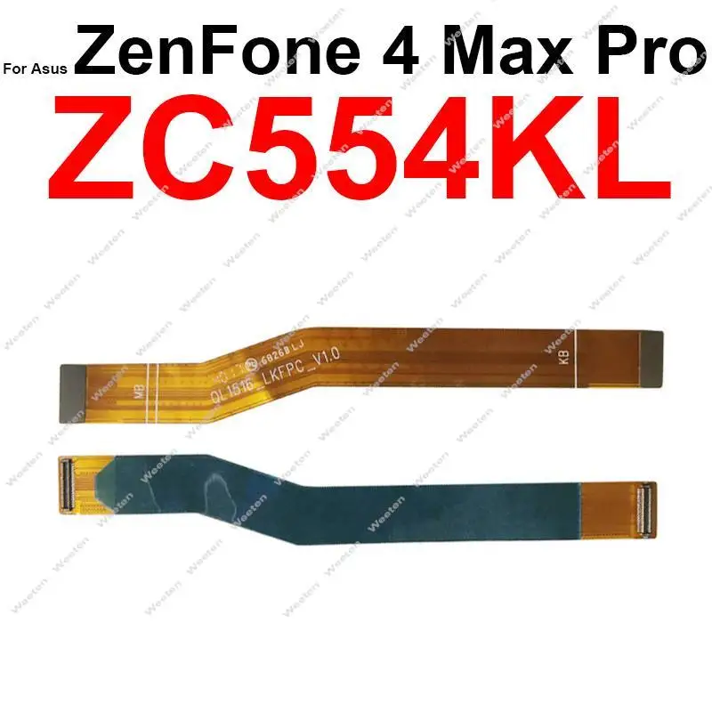 Câble flexible de carte mère pour ASUS Zenfone 4 ZE554KL 4Pro ZS551KL 4 Max Pro ZC520KL ZC554KL 4Selfie Pro ZD553KL ZD552KL