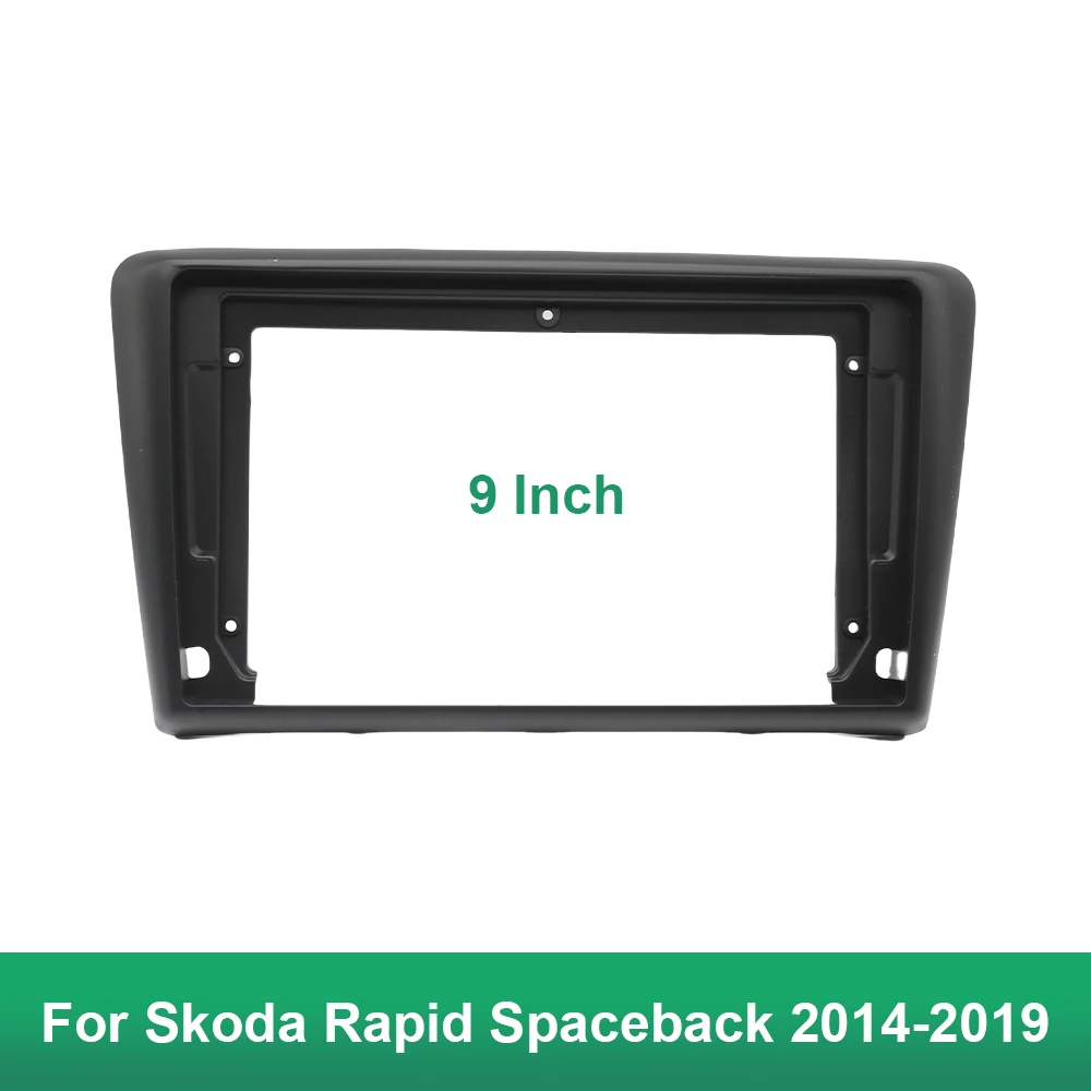 9 Inch Car Frame Fascia Adapter For Skoda Rapid Spaceback 2014-2019 Android Radio Dash Fitting Panel Kit