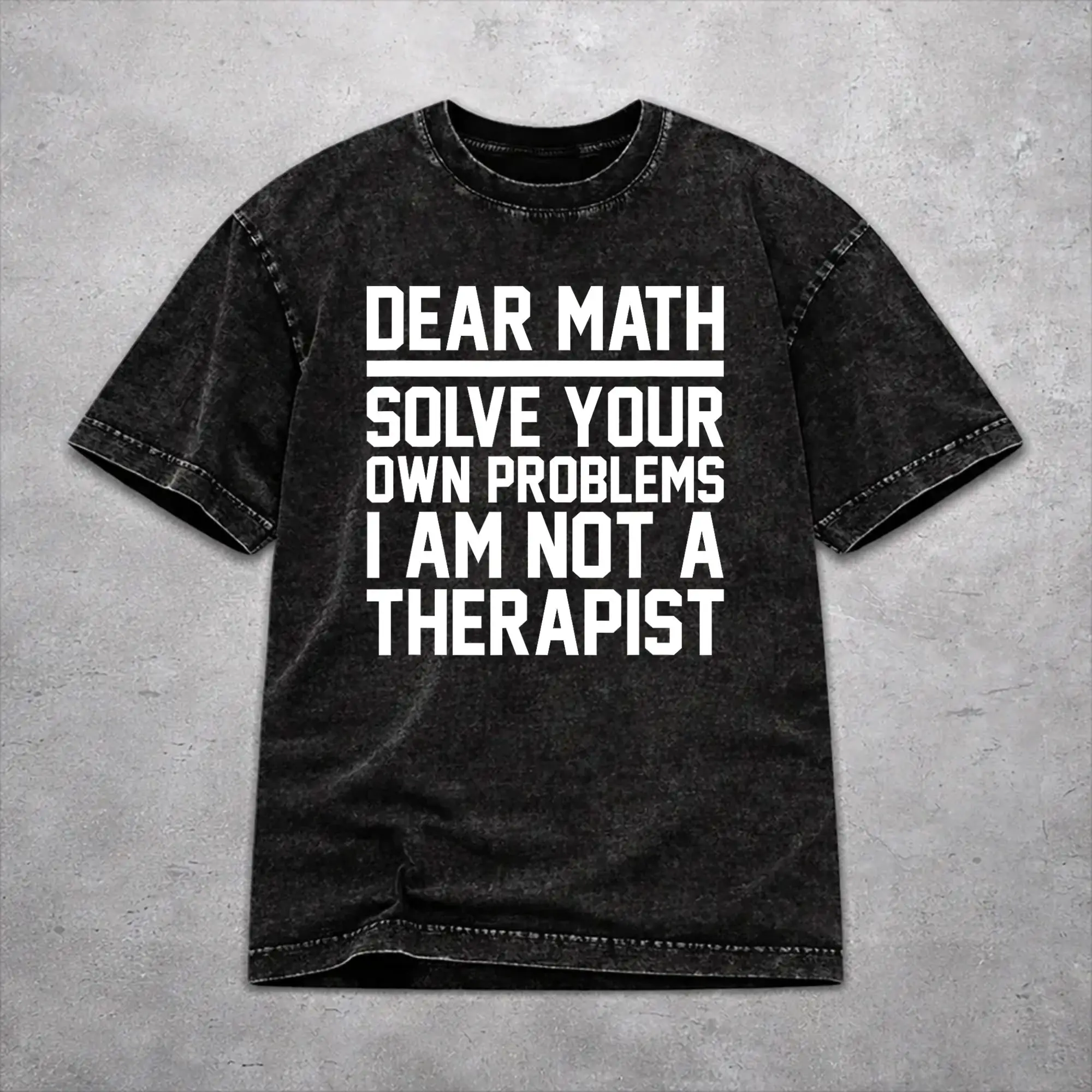 Dear Math Grow Up Solve Your Own Problems Washed T Shirt Streetwear Hip Hop Vintage T-Shirts  Tee Shirt Men Women