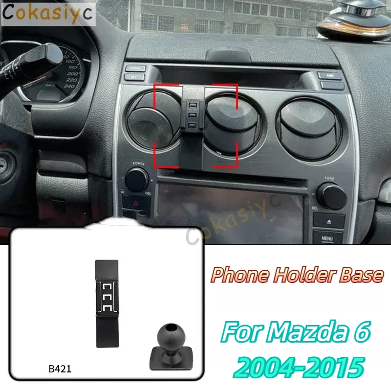 

Car Phone Holder Base Special Mounts For Mazda 6 2004-2015 Fixed Air Outlet Bracket Base Accessories With Ball Head 17mm