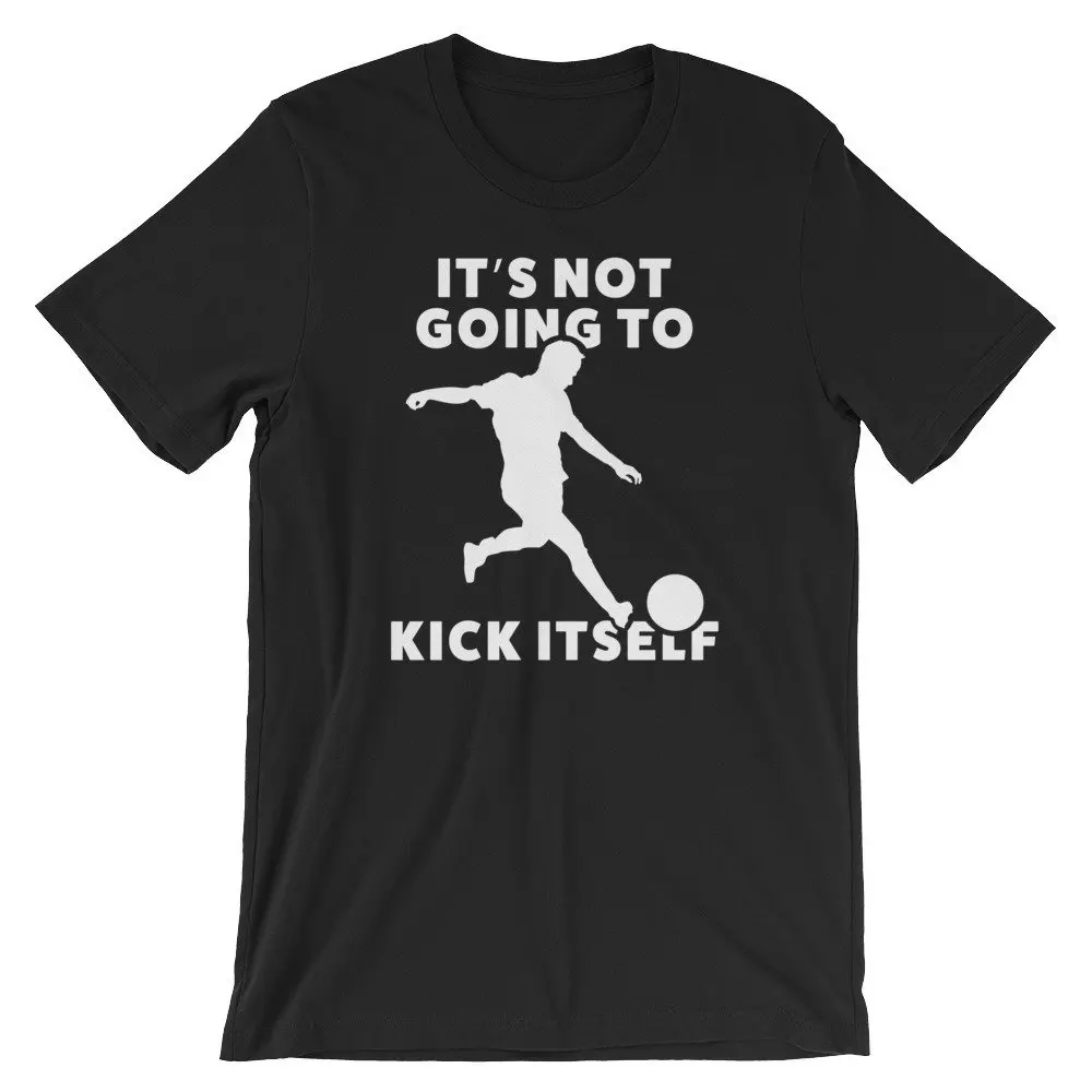 Funny Kickball Team T Shirt It's Not Going To Kick Itself