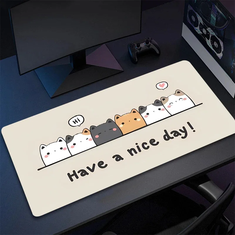 Have a Nice Day  Mouse Pad Xxl Cat Desk Mat Keyboard Gaming Mats Computer and Office Gamer Cabinet Mousepad Anime Playmat Kawaii