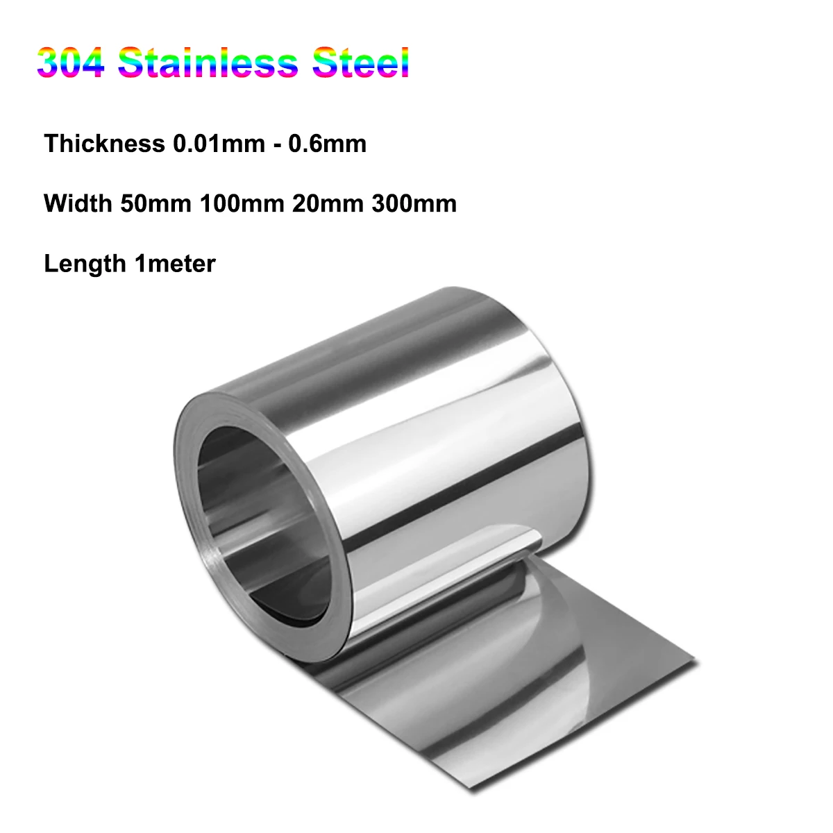 

1 Roll Length 1meter 304 Stainless Steel Foil Strip Thin Plate Sheet Width 50mm 100mm 200mm 300mm Thickness 0.01mm - 0.6mm