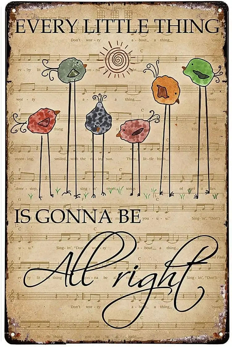 Vintage Metal Tin Sign Bird Every Little Thing is Gonna Be Alright Tin Sign BarTavernPubClub Man Cave Wall Decor 5.5x8 Inch sign