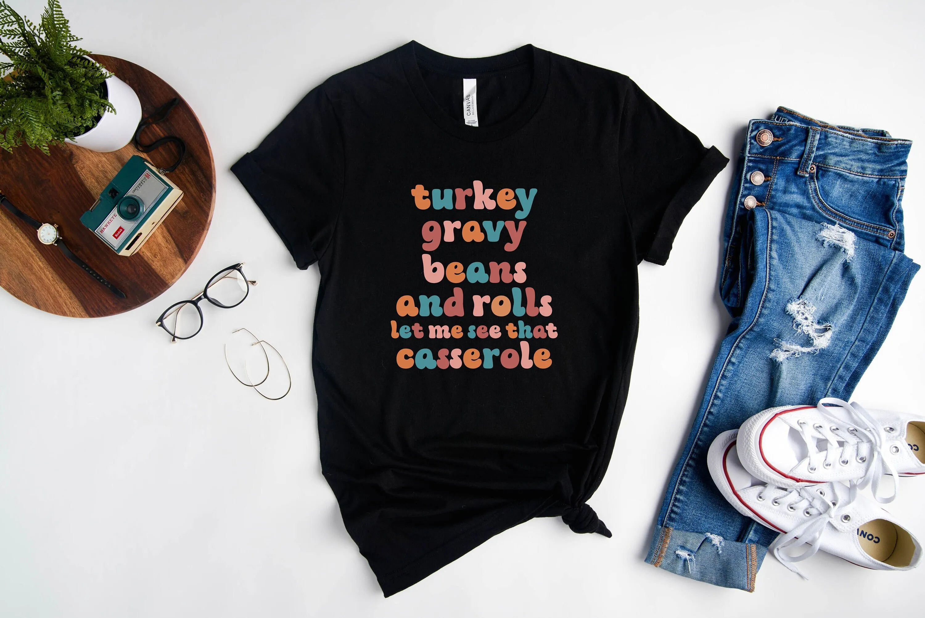 Thanksgiving T Shirt Turkey Gravy Beans And Rolls Let Me See That Casserole Funny Dinner