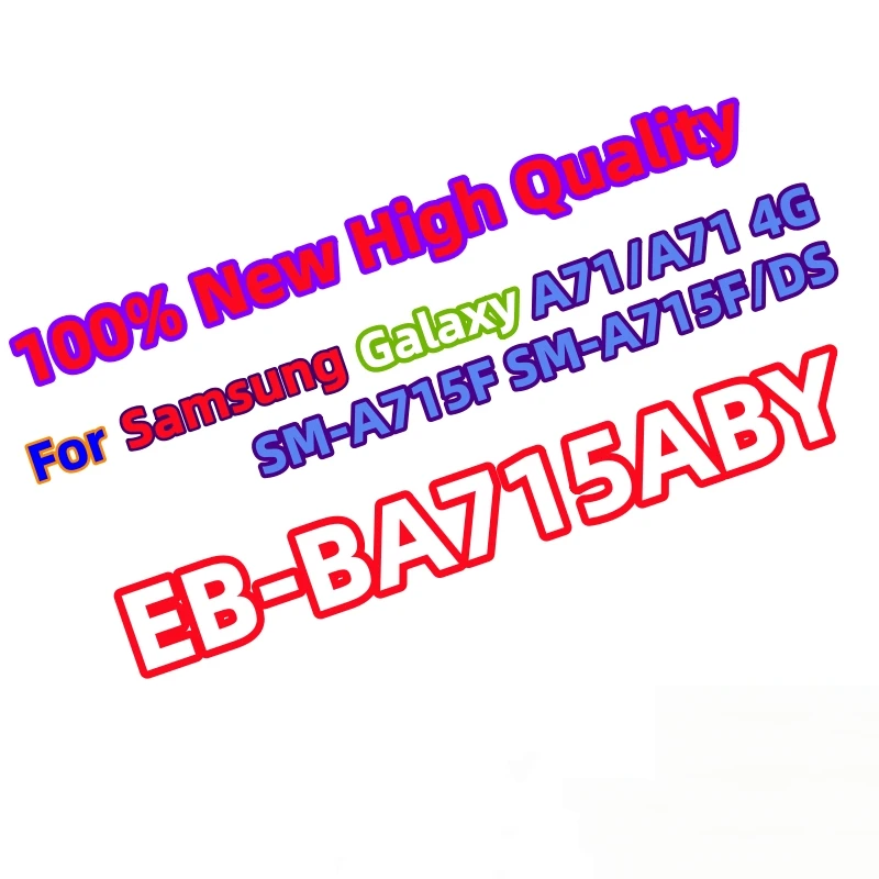 100%New High quality EB-BA715ABY Battery For Samsung Galaxy A71/A71 4G SM-A715FSM-A715F/DS Phone Batteries Fast Shipping+Tools