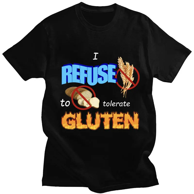 Funny I Refuse To Tolerate Gluten Meme T Shirts Men Women Fashion Creativity Popular Short Sleeve Oversized Cotton T Shirt Gifts