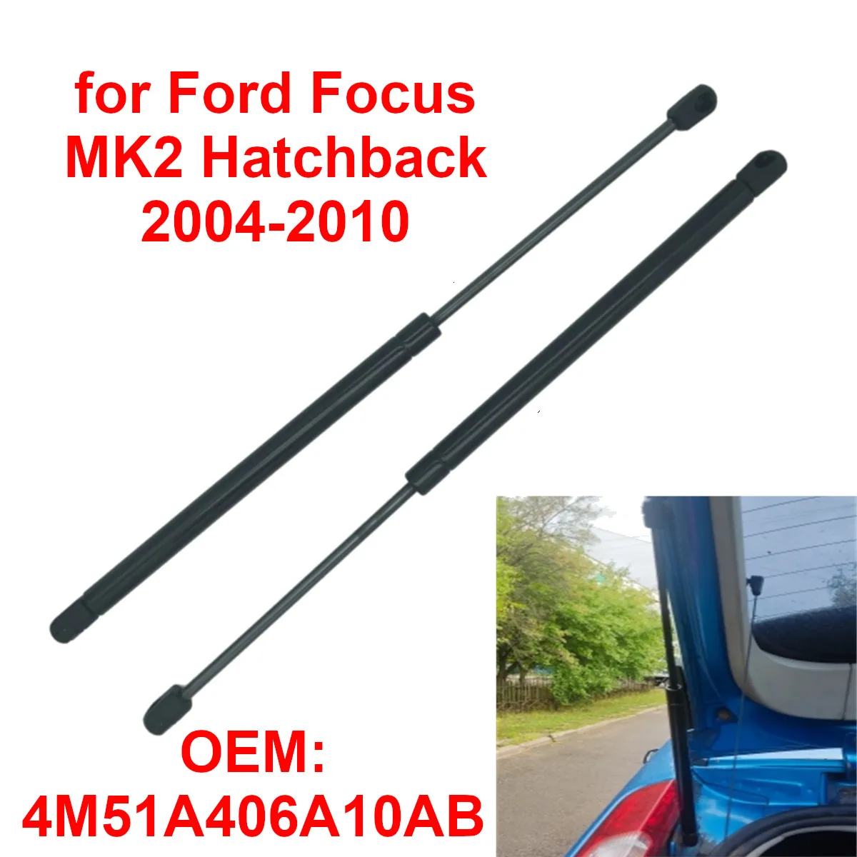 

4M51A406A10AB Car Rear Tailgate Trunk Boot Gas Struts Spring Support for Ford Focus MK2 Hatchback 2004-2010