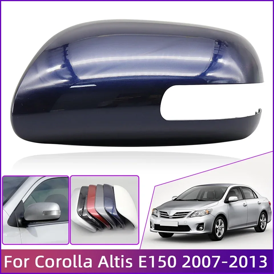 Mirror Cap For Toyota Corolla Altis Allion E150 2007 2008 2009 2010 2011 2012 2013 Car Wing Rearview Mirror Shell Cover Housing