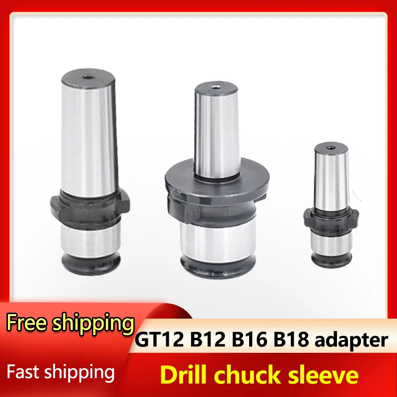 Quick Change Tool JT2 JT6 GT12 GT24 B16 B12 B18 B22 Drill Chuck Connection Rod Taps Sleeve Adapter for Drilling Machine
