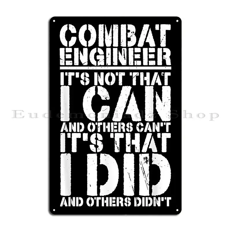 Combat Engineer Appreciation Combat Engineering Metal Sign Poster Home Pub Designer Vintage Cinema Tin Sign Poster