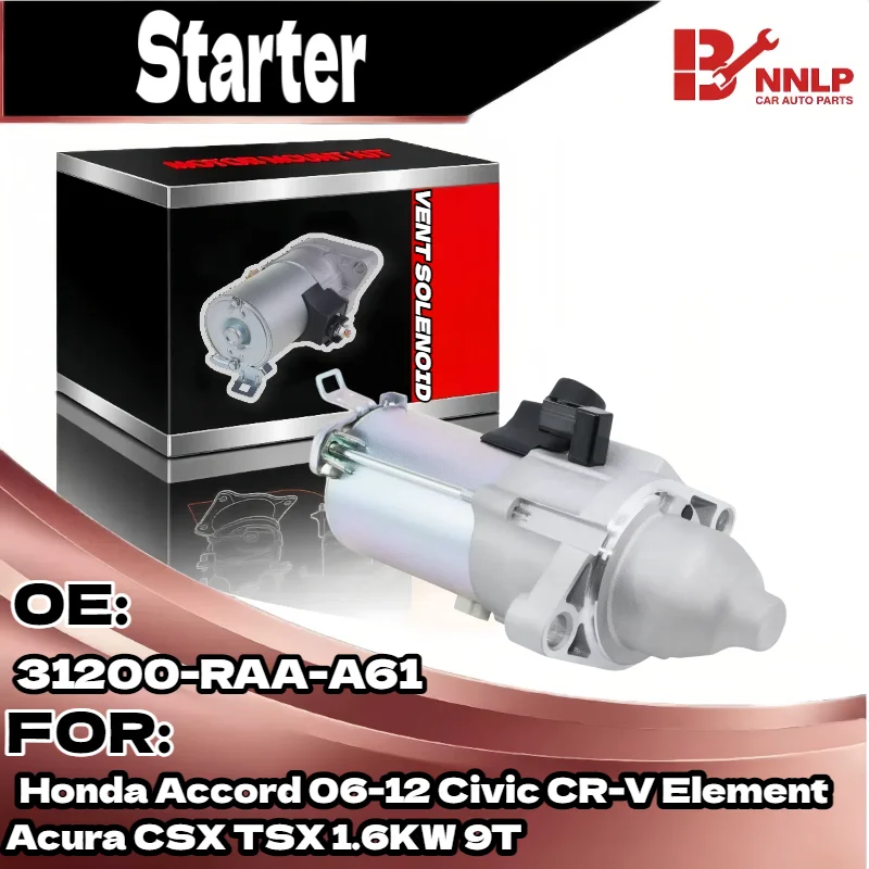 

Starter Motor for Honda Accord 06-12 Civic CR-V Element Acura CSX TSX 1.6KW 9T 31200-RAA-A61