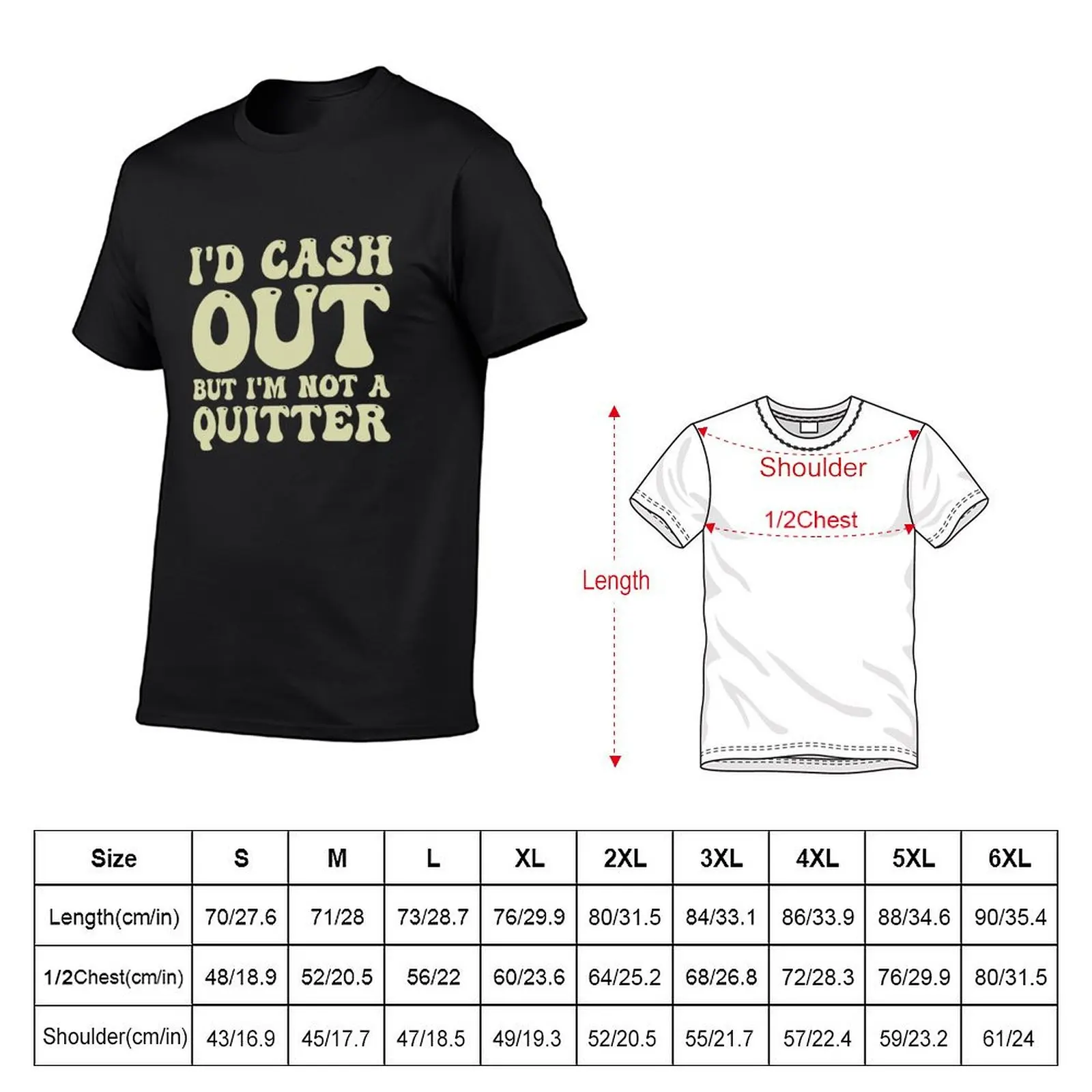 I'D Cash Out But I'm Not A Quitter Funny Casino Gambling Raglan T-Shirt custom shirt plus size clothes outfits for men