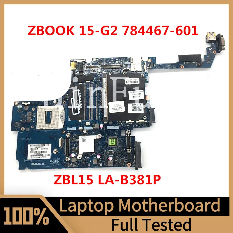 

784467-601 784467-501 786493-601 Mainboard For HP ZBOOK 15 G2 Laptop Motherboard ZBL15 LA-B381P 100% Full Tested Working Well