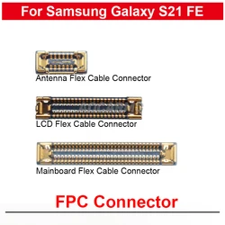 Antena de señal wifi para Samsung Galaxy S21 FE 5G, pantalla LCD, placa base, conector FPC, 12, 40, 60 Pines, pieza de repuesto