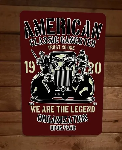 American Classic Gangster Trust No One We Are The Legend  Metal Wall Sign