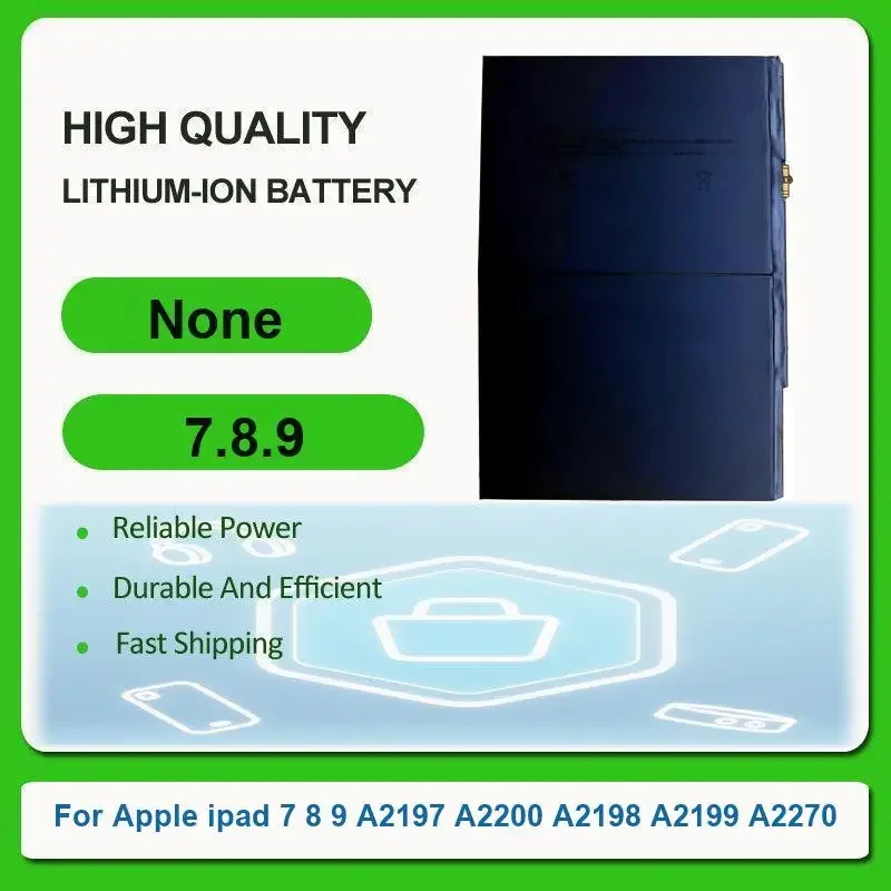 Full Capacity Laptop Replacement Battery For iPad 7 8 9 A2197 A2200 A2198 A2199 A2270 A2428 A2429 A2430 A2792 A2602 A2603 A2604 
