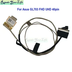 40Pin Laptop EDP FHD LVDS Screen Cable For Asus ROG GL703VM GL703VD Gl703GE GL703V GL703 DD0BKNLC100 14005-02550200 DD0BKNLC200