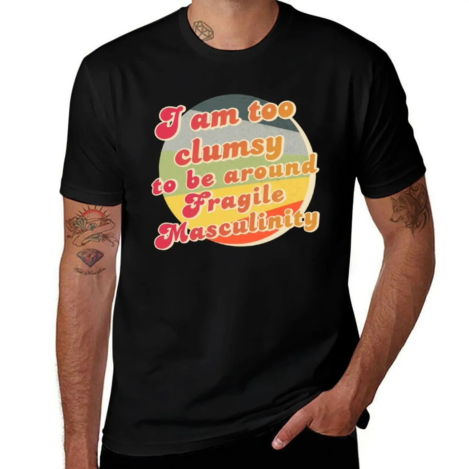 Je suis trop maladroit pour être en présence de la masculinité fragile T-shirt grande taille de couleur unie