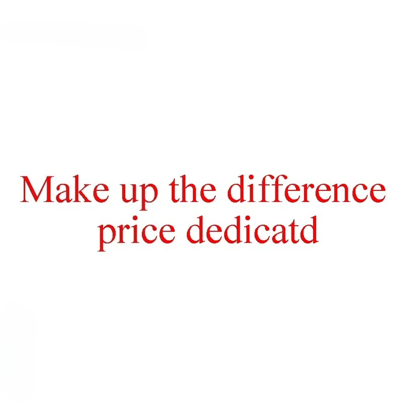 

2025 Make up the Difference Price Dedicated Dedicated link