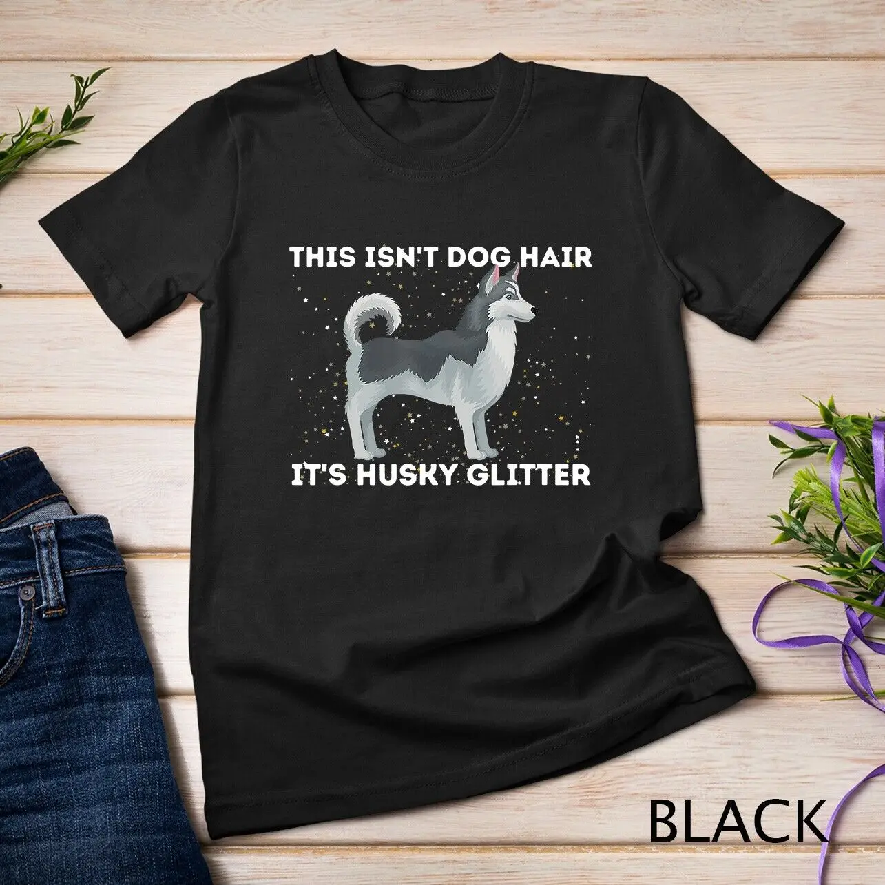 This Isn't Dog Hair It's Husky Glitter - Siberian Husky Sibe Unisex T-shirt