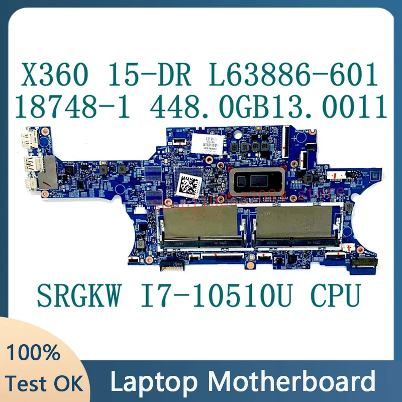 

L63886-601 L63886-501 L63886-001 For HP X360 15-DR 15M-DR Mainboard 18748-1 448.0GB13.0011 SRGKW I7-10510U CPU 100% Tested Good