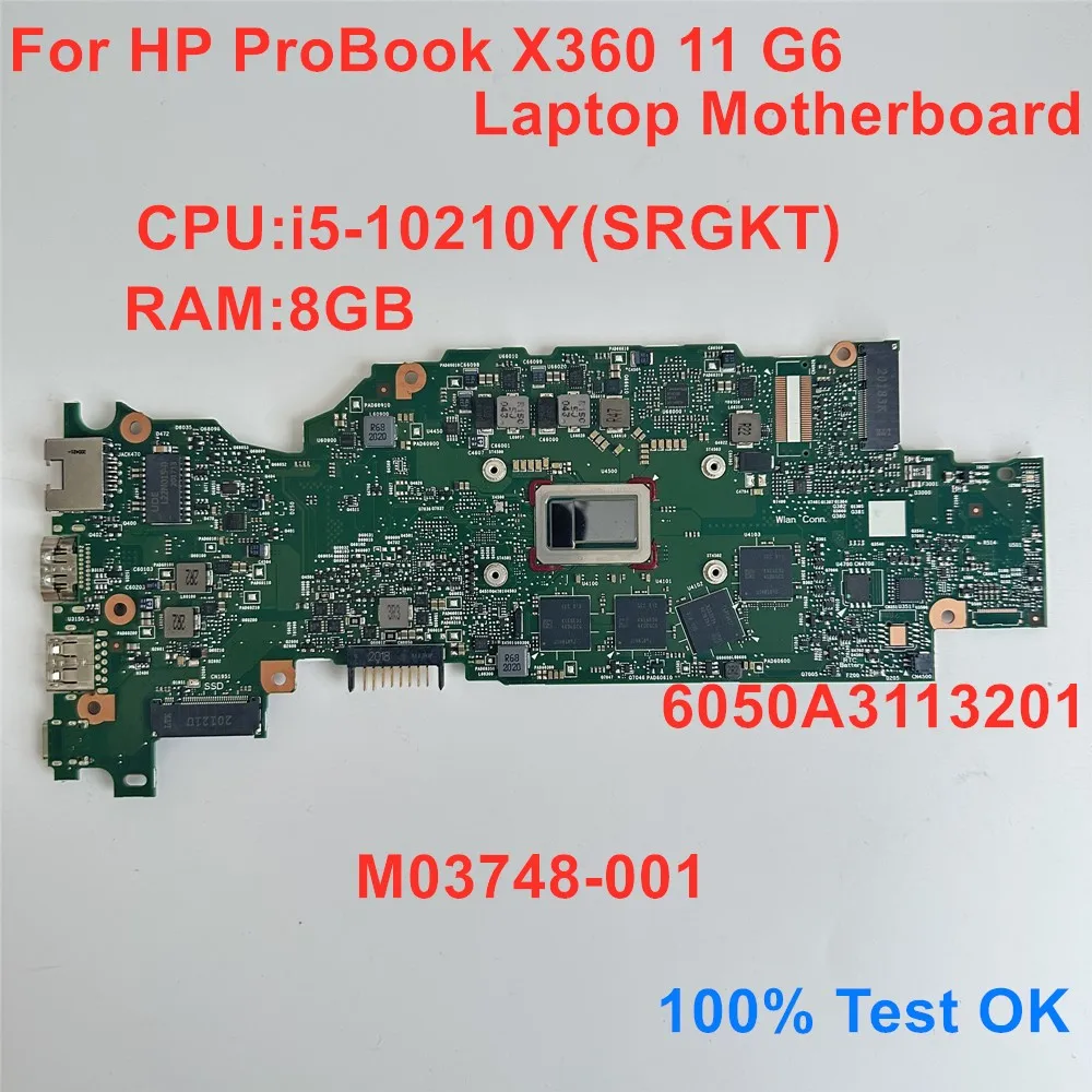 

Материнская плата 6050A3113201 для ноутбука HP ProBook X360 11 G6 с процессором i3 i5 RAM 4 Гб/8 ГБ