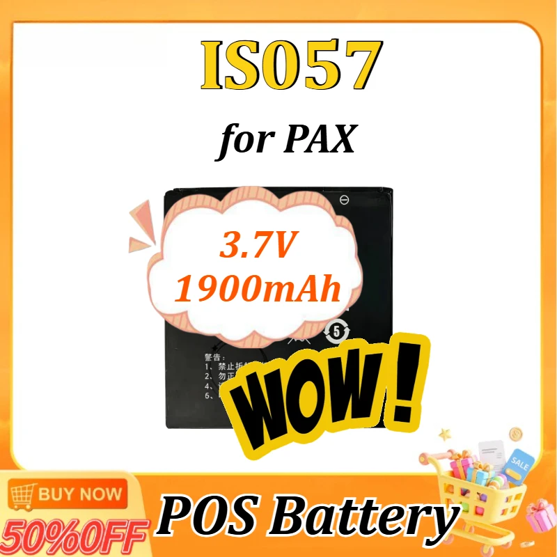 

3.7V 1900mAh IS057 for PAX New Fast Delivery Battery Card Reader Lithium Battery Lightweight and Quick Convenient and Durable