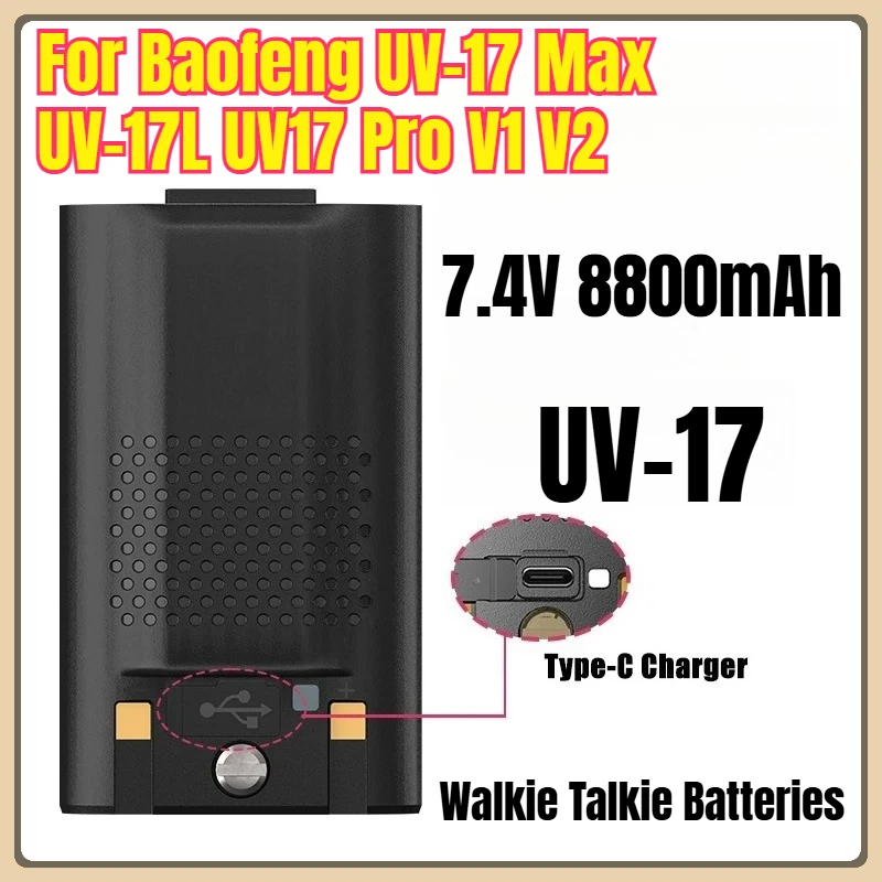 

UV-17 7.4V 8800mAh Walkie Talkie Batteries Type-C Charging for Baofeng UV-17 Max UV-17L UV17 Pro V1 V2