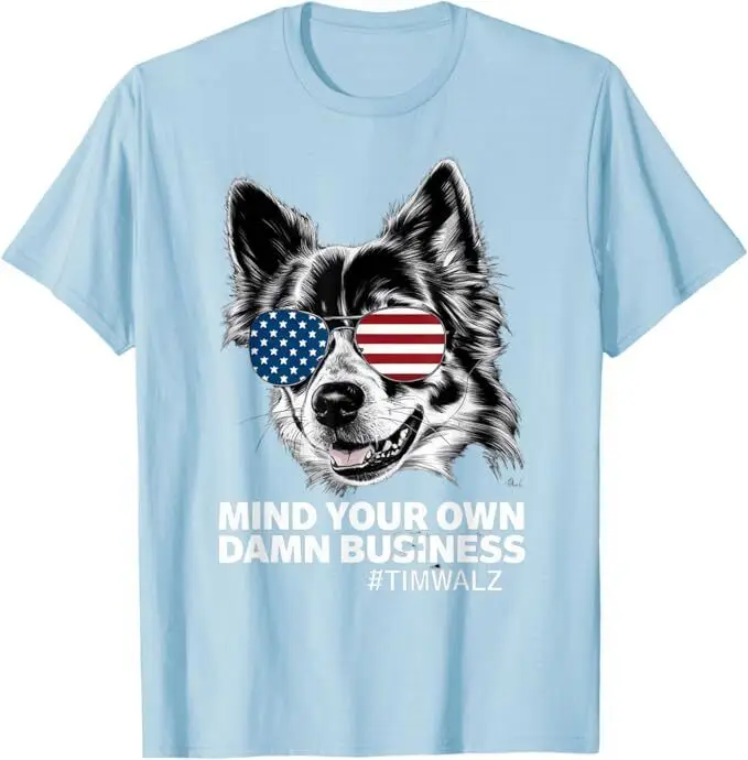 Mind Your Own Damn Business - Funny Dog Design Unisex T-Shirt