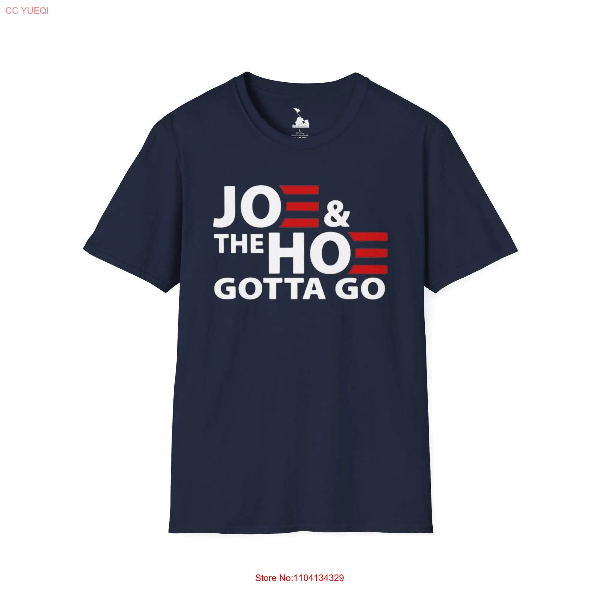 Joe The Hoe Gotta Go T Shirt long or short sleeves