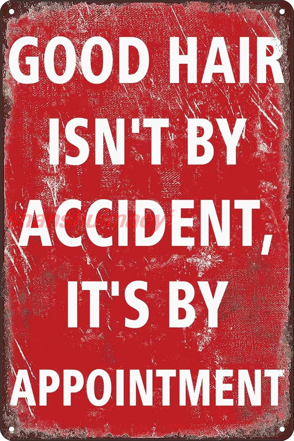 Retro Metal Tin Sign Good Hair isn't By Accident,It's By Appointment Hair Salon Make An Appointment Vintage Poster ASC