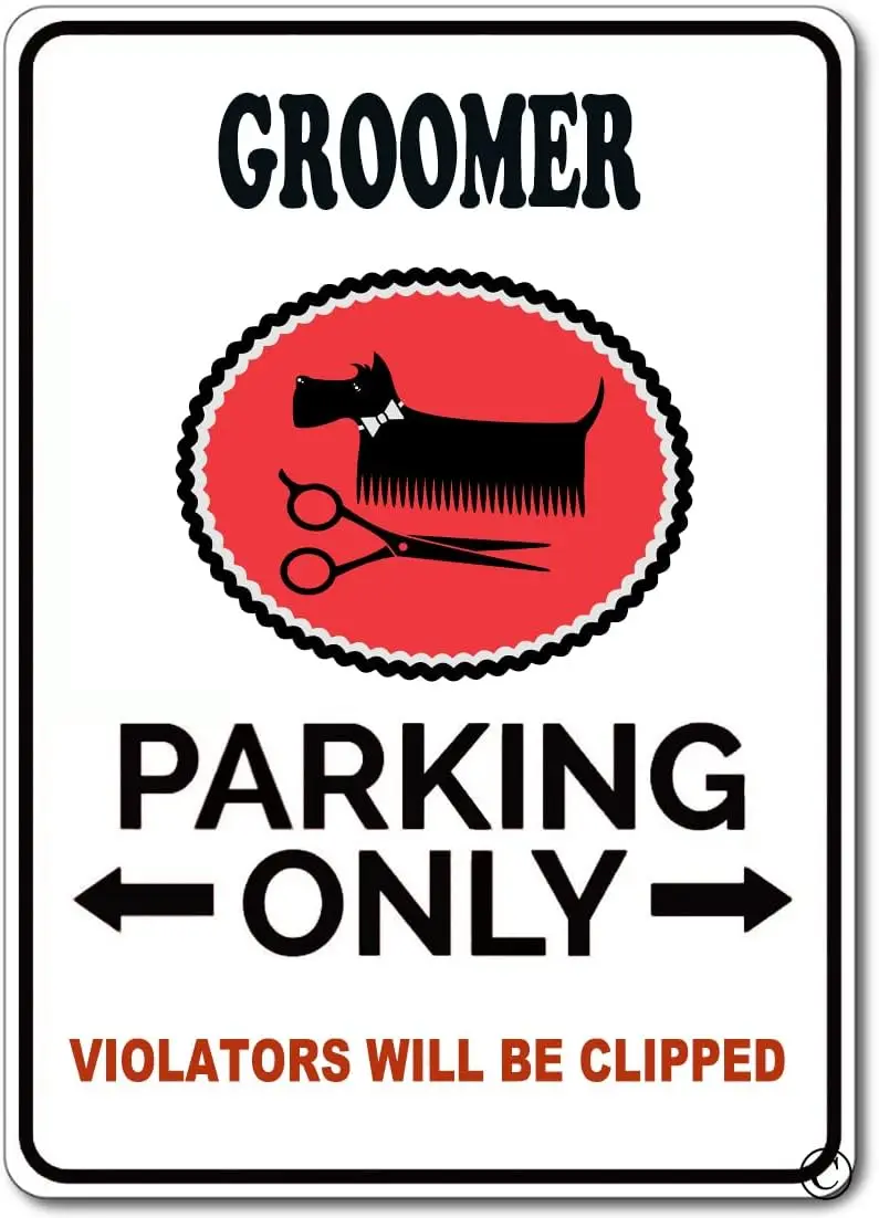 Groomer Novelty Sign Parking Signs Pet Dog Cat Gift Metal Sign Home House Door Wall Decoration Tin Sign