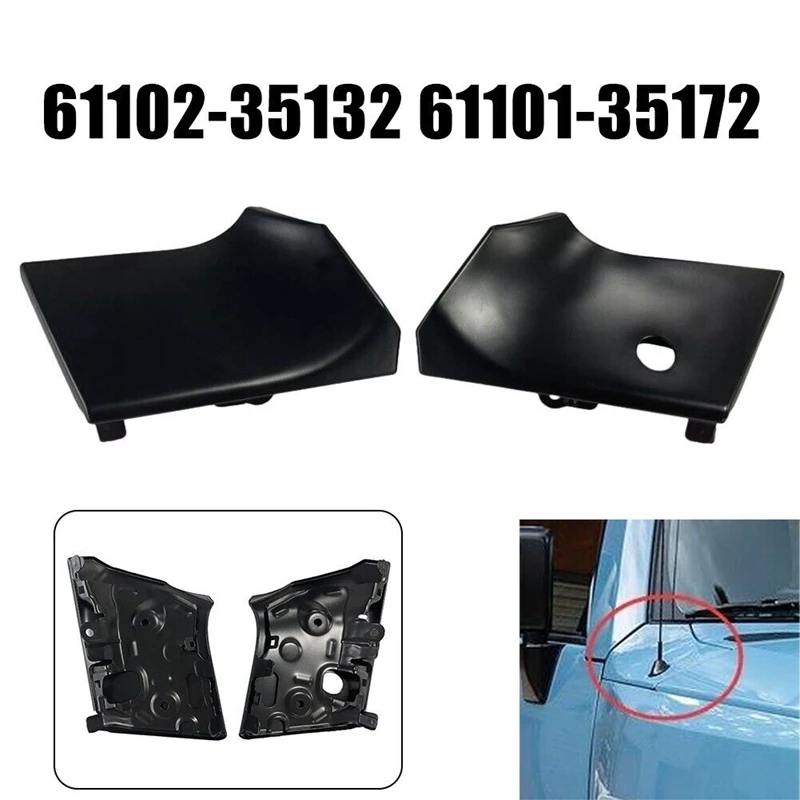 AU05 -1Pair Front Side Upper Fender Panel 61102-35132 61101-35172 For Toyoda FJ Cruiser 2007-2011 Car Hood Wing Neck Paneling