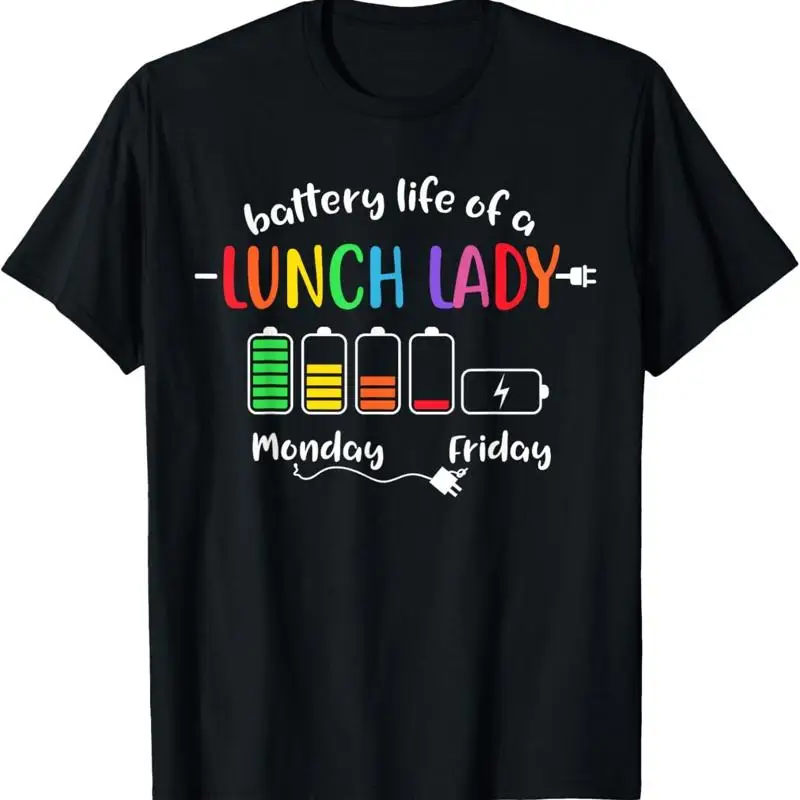 Battery Life Of A School Lunch Lady Cafeteria Worker Funny T Shirt