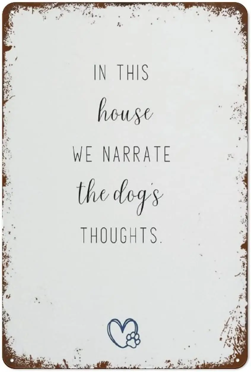 In This House We Narrate The Dog's Thoughts Home Decor Wall Dog Lover Gift New Puppy Dog Mum Dog Dad Nostalgic Style Funny  sign