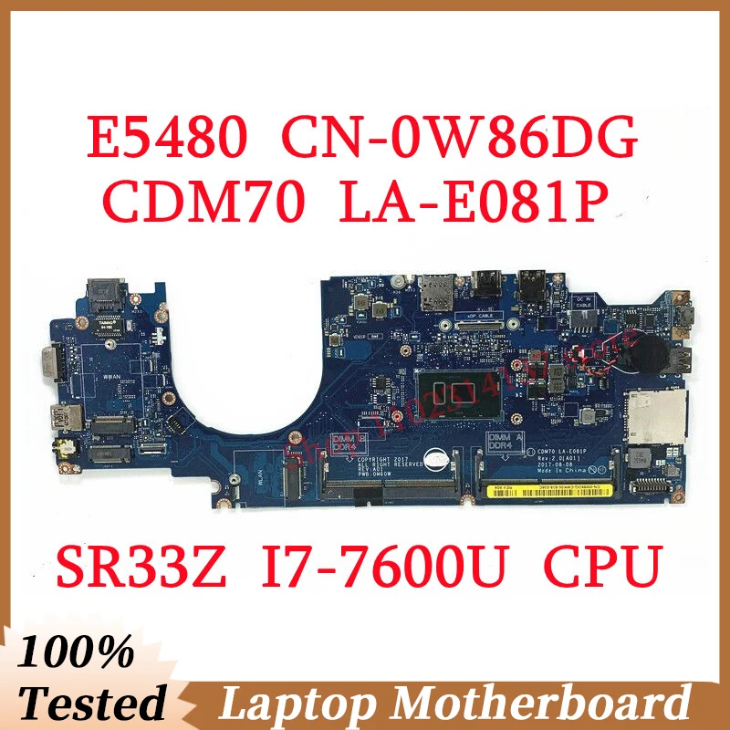 For DELL E5480 CN-0W86DG 0W86DG W86DG With SR33Z I7-7600U CPU Mainboard CDM70 LA-E081P Laptop Motherboard 100% Full Working Well