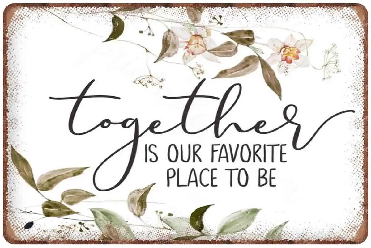 Together Is Our Favorite Place To Be Flowers Farmhouse Tin Signs Funny Tin Sign Metal Art Poster Gift Home Cafe Bar Wall Decor R