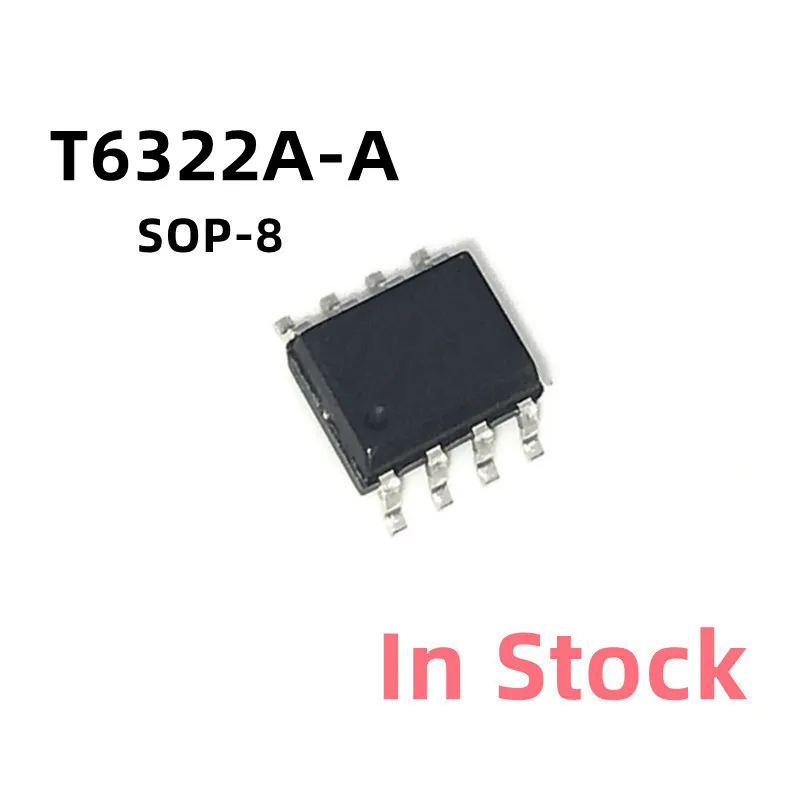 10PCS/LOT T6322A-A T6322A-ADG SOP-8 LED driver chip In Stock