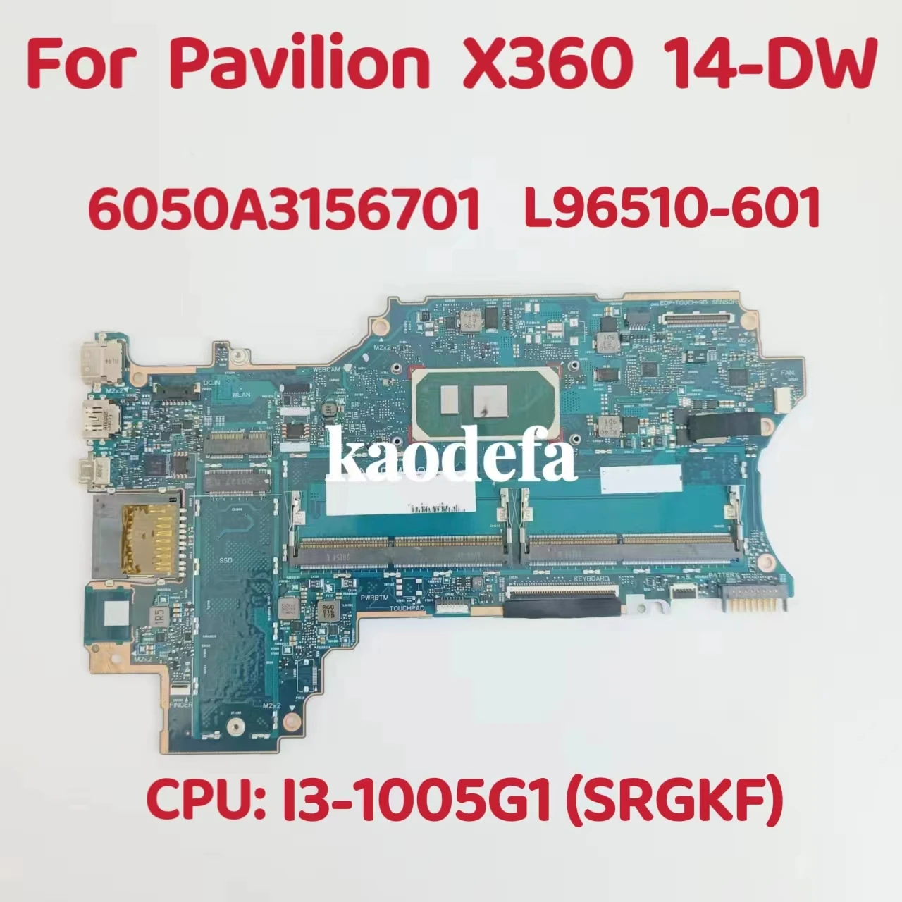 6050A3156701 اللوحة الأم للكمبيوتر المحمول HP بافيليون X360 14-DW اللوحة الأم وحدة المعالجة المركزية: I3-1005G1 SRGKF DDR4 L96510-601 L96510-601 اختبار موافق