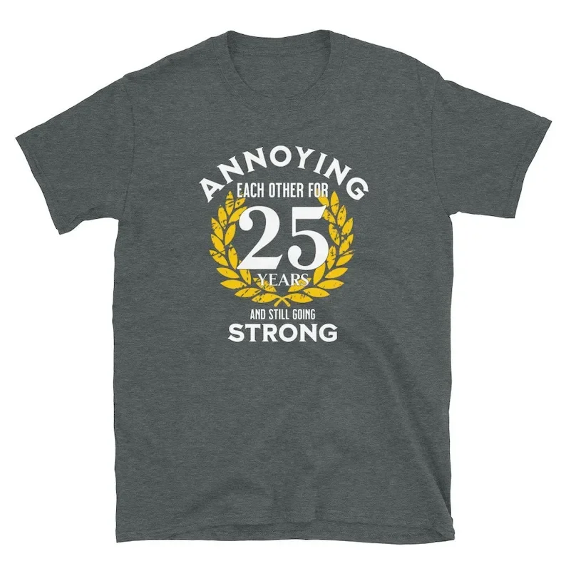 Women T Shirt Funny 25th Wedding Anniversary Gifts Annoying Each Other for Matching 25 Years Anniversary Shirt for Couple