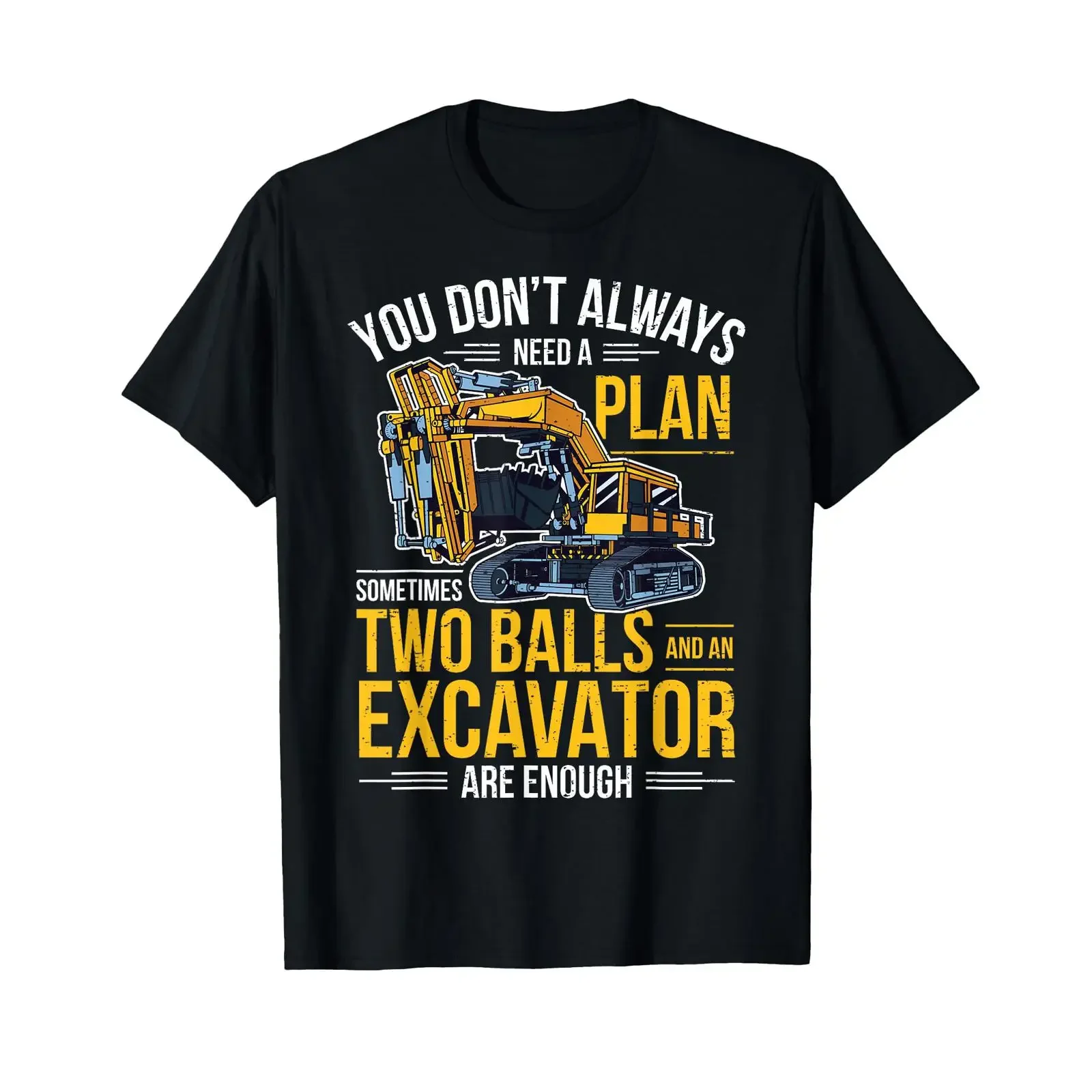 Excavator Operator You Don't Always Need A Plan Digger T Shirt vintage Washed Unisex Comfortable Breathable Casual