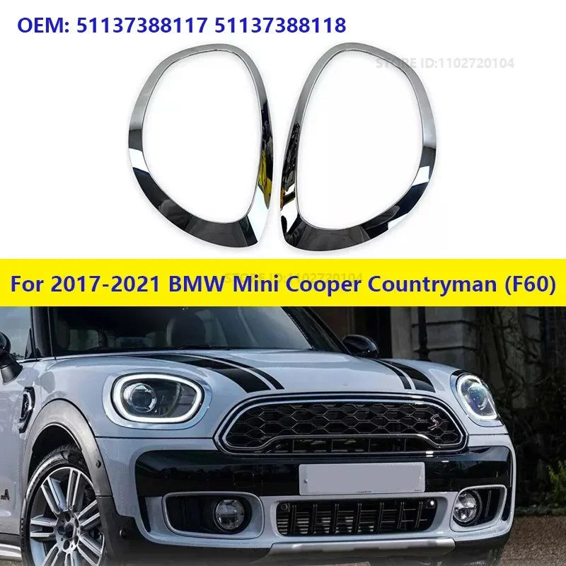 

For 2017-2021 BMW Mini Cooper Countryman (F60) Chrome Headlight Trims Cover Rings Chrome Trim 51137388117 51137388118