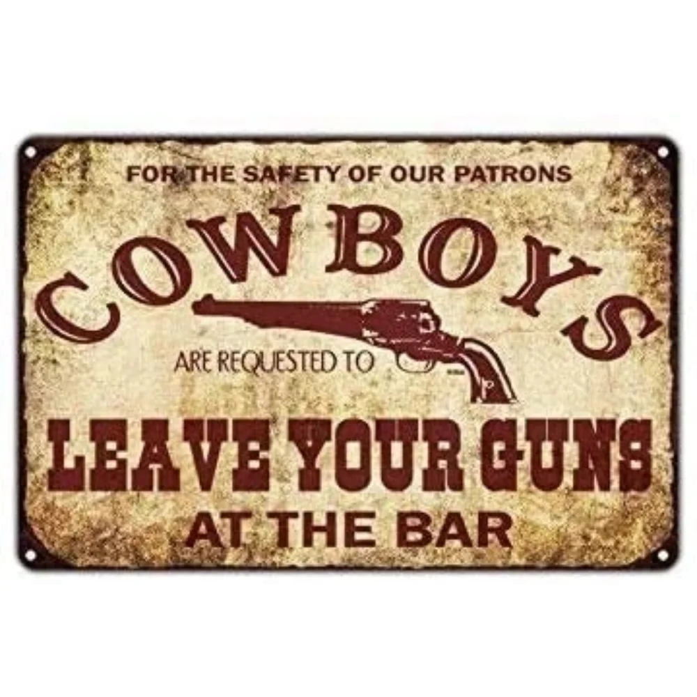 Cowboys Leave Your Guns Tin Wall Sign Warning Sign Retro Metal Poster Plaque Iron Painting Art Decor for Home Cafe Garden