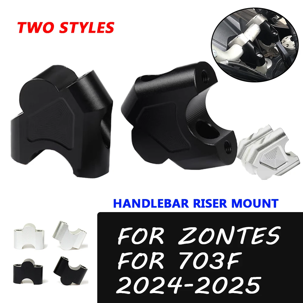 For ZONTES 703F 703 F ZT703 ZT703F 2024 2025 Motorcycle Accessories Handlebar Riser Heightening Clamp Rise Move Back Mount Parts