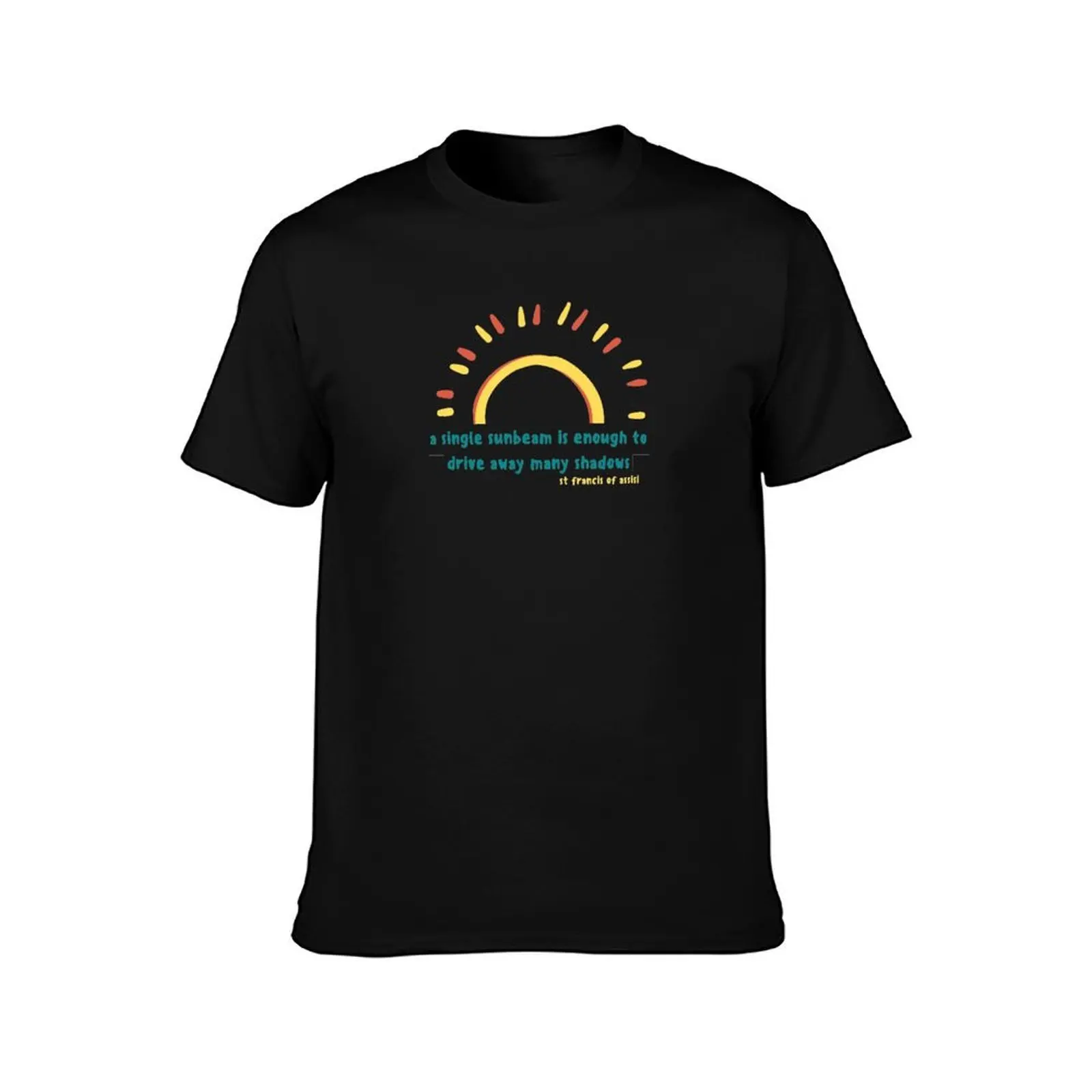 A Single Sunbeam is Enough to Drive Away Any Shadows // St Francis of Assisi T-Shirt Fashion Print Casual Short Sleeve T-Shirt