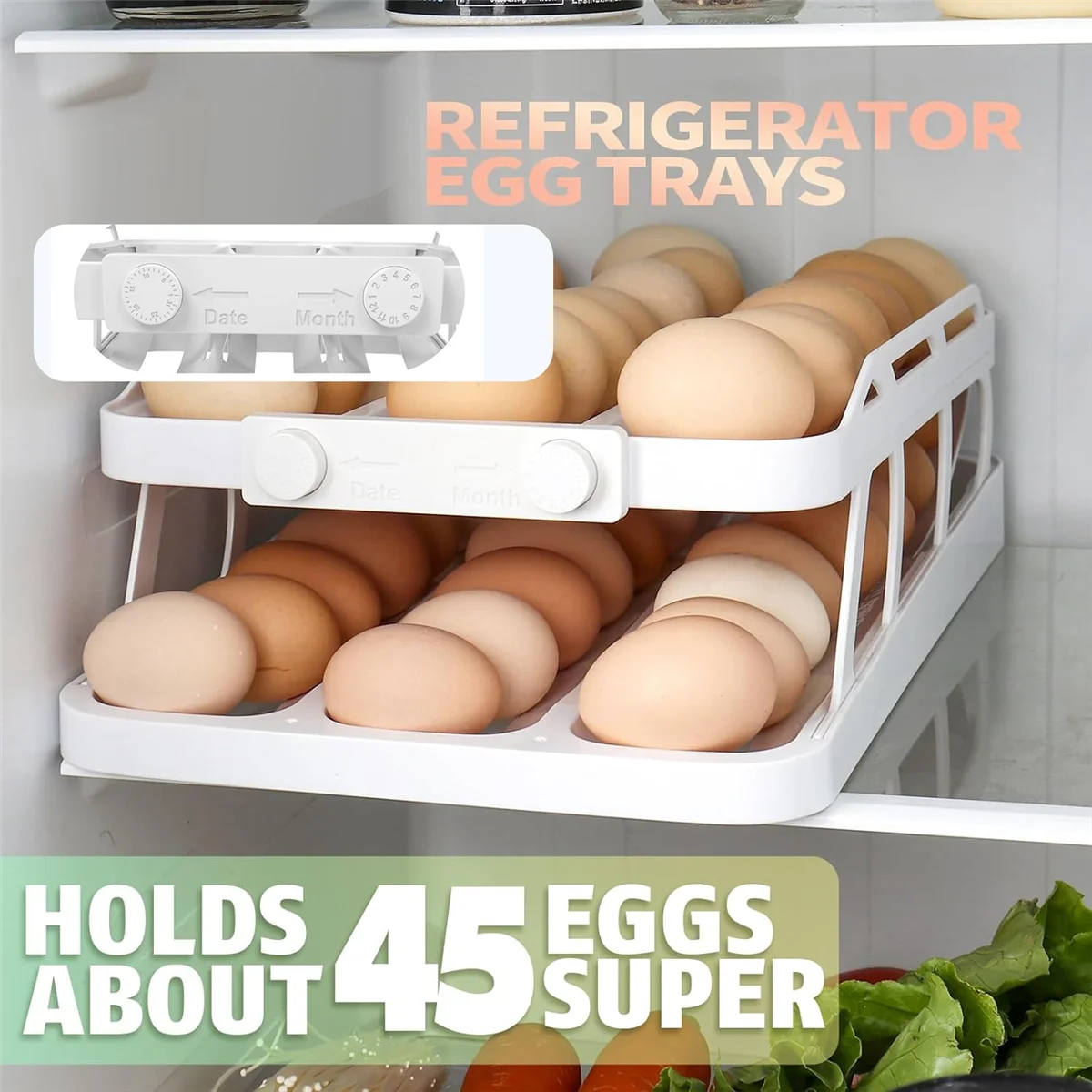 45 Eggs Holder for Fridge, 3 Rows Egg Dispenser,Freshness Ensured with Time Recorder,Space-Saving Rolling Eggs Organizer